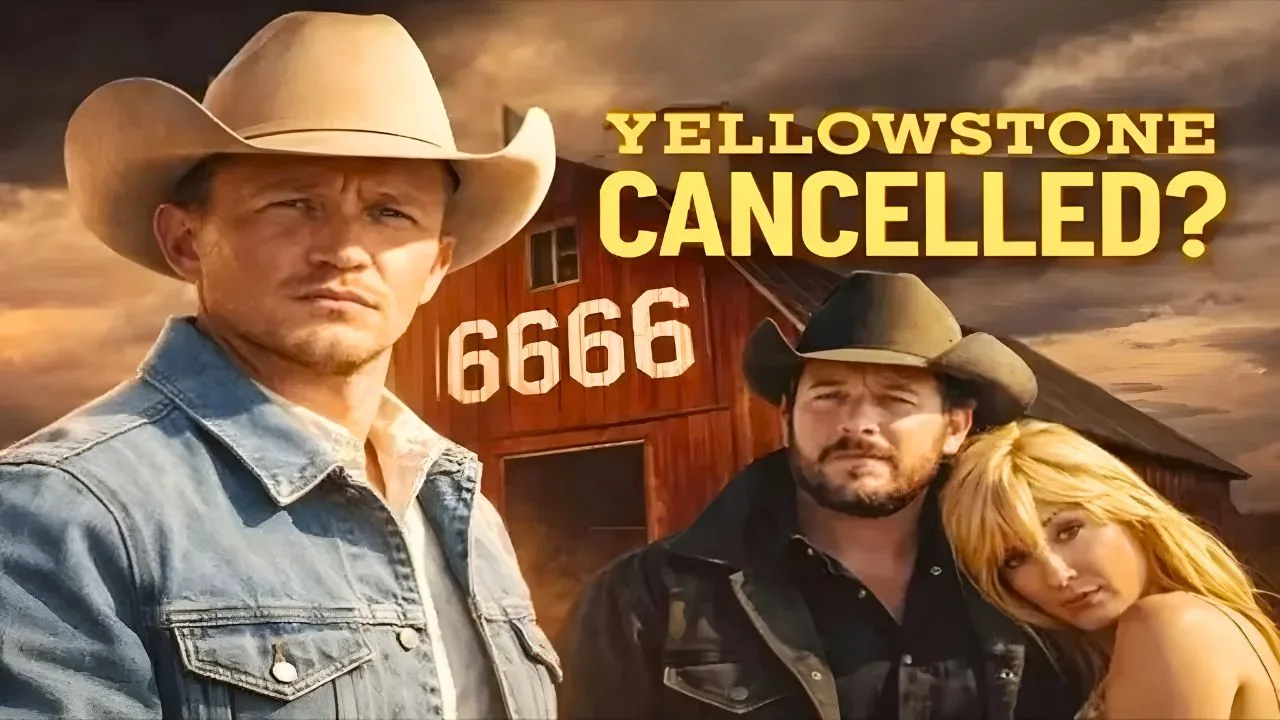 Yellowstone 6666 Has Been Cancelled